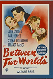 Between Two Worlds (1944)
