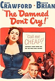 The Damned Don’t Cry (1950)