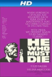 He Who Must Die (1957)
