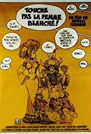 Don’t Touch the White Woman! (1974)