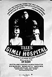 Tales from the Gimli Hospital (1988)