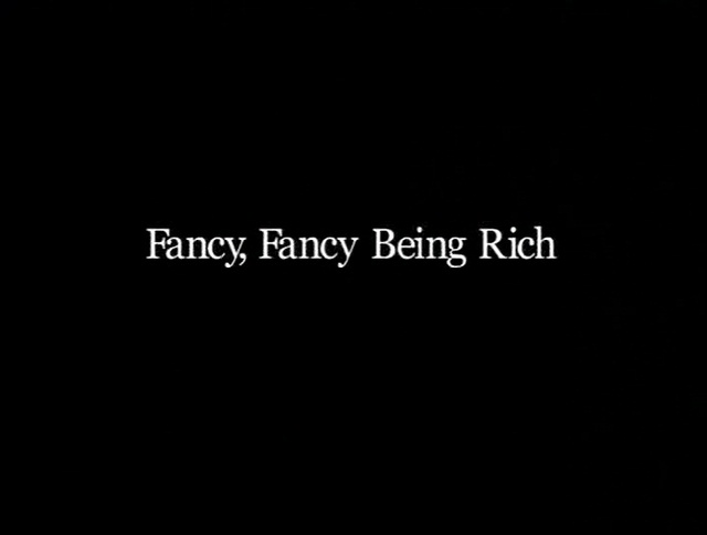 Fancy, Fancy Being Rich (2002)