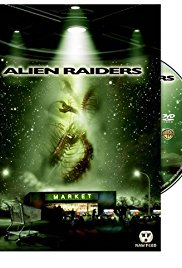 Alien Raiders (2008)