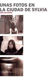 Some Photos in the City of Sylvia (2007)