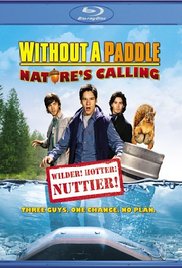 Without a Paddle: Nature’s Calling (2009)