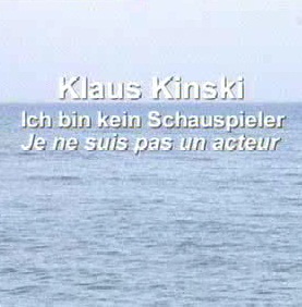 Klaus Kinski – Ich bin kein Schauspieler (2000)