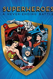 Superheroes: A Never-Ending Battle (2013)