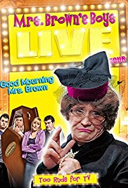 Mrs. Brown’s Boys Live Tour: Good Mourning Mrs. Brown (2012)