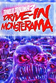 Trailer Trauma 2: Drive-In Monsterama (2016)