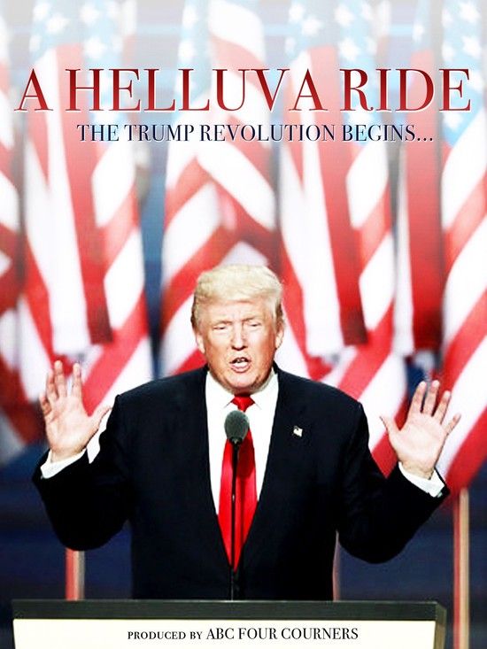 A Helluva Ride The Trump Revolution Begins (2017)