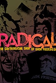 Radical: The Controversial Saga of Dadá Figueiredo (2013)