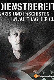 Dienstbereit – Nazis und Faschisten im Auftrag der CIA (2013)