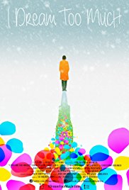 I Dream Too Much (2015)