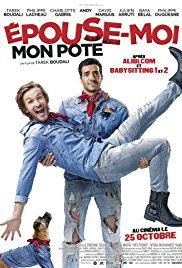 Épouse-moi mon pote (2017)