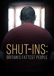 Shut-ins: Britain’s Fattest People (2015)