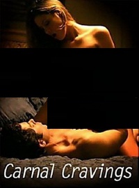 Carnal Cravings (2006)
