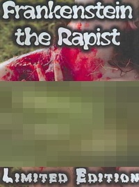 Frankenstein the Rapist (2008)