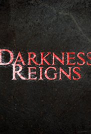 Darkness Reigns (2017)