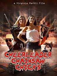 Cheerleader Chainsaw Chicks (2018)