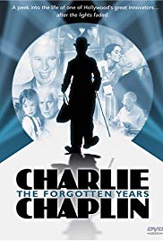 Charlie Chaplin: The Forgotten Years (2003)