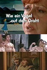 Wie ein Vogel auf dem Draht (1975)