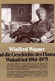 Winifred Wagner und die Geschichte des Hauses Wahnfried von 1914-1975 (1976)