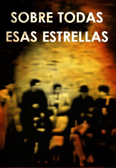 Sobre todas estas estrellas (1965)