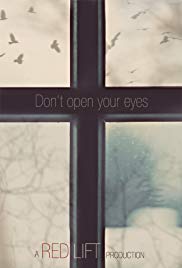 Don’t Open Your Eyes (2018)