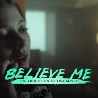 Believe Me: The Abduction of Lisa McVey (2018)