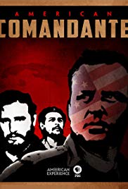 American Experience: American Comandante (2015)