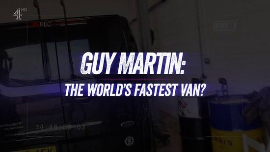 Guy Martin: The World’s Fastest Van? (2018)