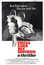 You’ll Like My Mother (1972)