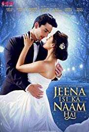 Jeena Isi Ka Naam Hai (2017)