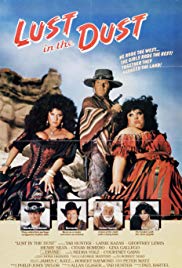 Lust in the Dust (1984)