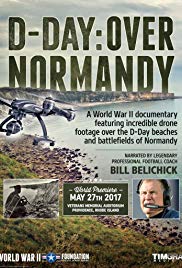 D-Day: Over Normandy Narrated by Bill Belichick (2017)