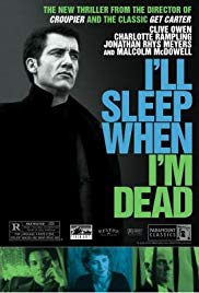 I’ll Sleep When I’m Dead (2003)