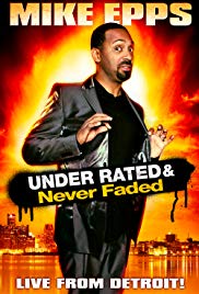 Mike Epps: Under Rated… Never Faded & X-Rated (2009)