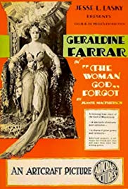 The Woman God Forgot (1917)