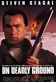 On Deadly Ground (1994)
