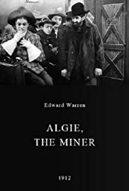 Algie, the Miner (1912)