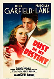 Dust Be My Destiny (1939)