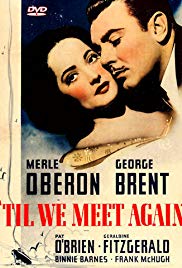 ‘Til We Meet Again (1940)
