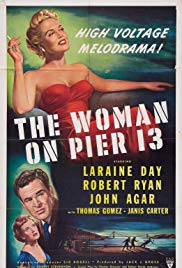 The Woman on Pier 13 (1949)