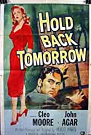 Hold Back Tomorrow (1955)