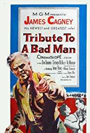 Tribute to a Bad Man (1956)