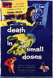 Death in Small Doses (1957)