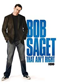 Bob Saget: That Ain’t Right (2007)