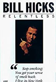 Bill Hicks: Relentless (1992)