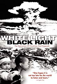 White Light/Black Rain: The Destruction of Hiroshima and Nagasaki (2007)