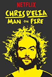 Chris D’Elia: Man on Fire (2017)